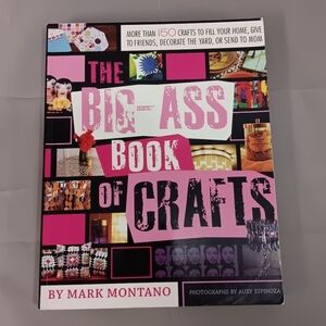 Big-Ass Book of Crafts Paperback Mark Montano‎ Decoupage Painting Repurpose+